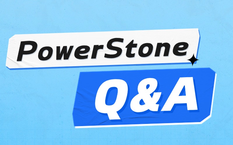 About PowerStone FAQ